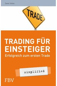 Trading für Einsteiger: Erfolgreich zum ersten Trade (simplified)