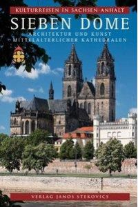 Sieben Dome - Architekur und Kunst mittelalterlicher Kathedralen