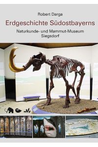 Naturkunde- und Mammut-Museum Siegsdorf.