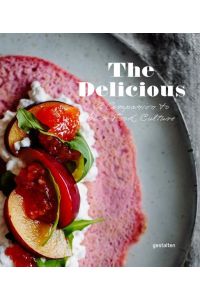The Delicious: A Companion to New Food Culture. (Englisch)