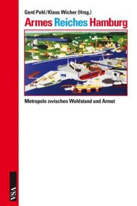 Armes Reiches Hamburg: Metropole zwischen Wohlstand und Armut [Aug 01, 2011]