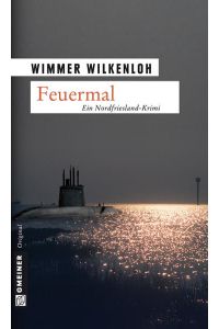Feuermal: Der zweite Fall für Jan Swensen (Kriminalromane im GMEINER-Verlag)