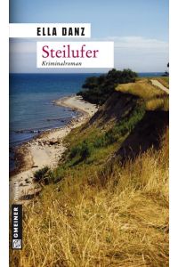Steilufer : Angermüllers zweiter Fall.   - Krimi im Gmeiner-Verlag