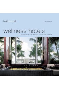 best designed wellness hotels: North and South America, Caribbean, Mexico