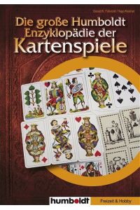 Die große Humboldt-Enzyklopädie der Kartenspiele Hugo Kastner and Gerald K. Folkvord