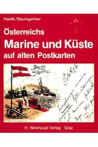 Österreichs Marine und Küste auf alten Postkarten.