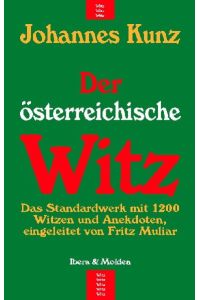 Der österreichische Witz. Das Standardwerk mit 1200 Witzen und Anekdoten, eingeleitet von Fritz Muliar.