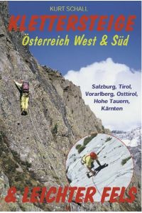 Klettersteige und leichter Fels. Österreich West und Süd.