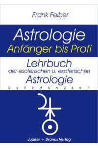 Lehrbuch der esoterischen und exoterischen Astrologie