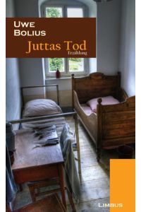 Juttas Tod: Erzählung (Zeitgenossen)