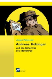 Andreas Holzinger und das Geheimnis des Marketings