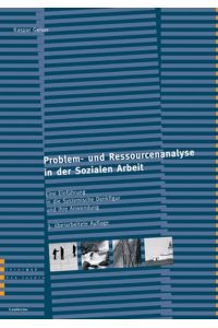 Problem- und Ressourcenanalyse in der Sozialen Arbeit: Eine Einführung in die Systematische Denkfigur und ihre Anwendung  - interact Verlag für Soziales und Kulturelles