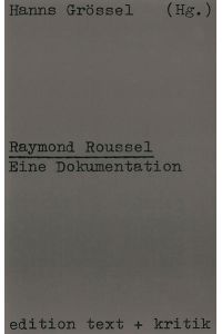 Raymond Roussel : Eine Dokumentation.