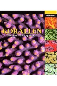 Korallen: Ein Bestimmungsbuch Sprung, Julian and Knop, Daniel