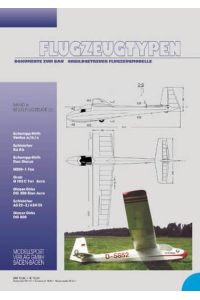 Flugzeugtypen. Dokumente zum Bau vorbildgetreuer Flugzeugmodelle: Flugzeugtypen. Band 6 : Segelflugzeuge