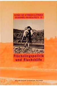 Flüchtlingspolitik und Fluchthilfe.   - [Hrsg.: Gesellschaft zur Förderung Zeitgeschichtlicher Forschungen. Red.: Susanne Heim ...] / Beiträge zur nationalsozialistischen Gesundheits- und Sozialpolitik ; Bd. 15