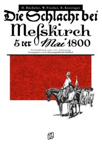 Die Schlacht bei Messkirch 5ter Mai 1800. Gedenkband zum 200. Jahrestag hrsg. von der Museumsges. Meßkirch. 1. A.