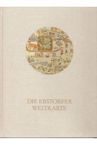 Die Ebstorfer Weltkarte. Hrsg. : Kloster Ebstorf
