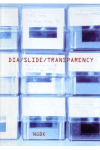 Dia /Slide /Transparency: Materialien zur Projektionskunst