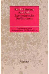 Die Erfahrung des Exils: Exemplarische Reflexionen (Bibliothek der Erinnerung)