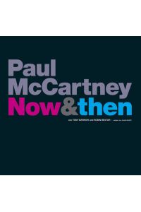 Paul McCartney - Now and Then. Portrait des Sängers und Songwriters, der die Welt veränderte