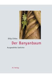 Der Banyanbaum. Ausgewählte Gedichte. Deutsch von Lothar Lutze.
