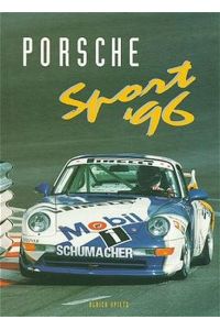 Porsche Sport `96 (Porsche Motorsport) [Gebundene Ausgabe] Porsche Sport 1996 Motorsport Auto Motor Sport Autosport Motorradsport Rennsport Porsche Upietz, Ulrich Zentgraf, Ekkehard; Cotton, Michael