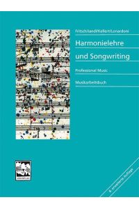 Harmonielehre und Songwriting: Professional Music, Musikarbeitsbuch