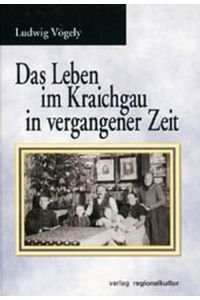 das Leben im Kraichgau in vergangener Zeit (bg5h)