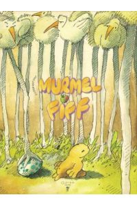 Murmel Fiff o. Seitenangabe, 4°, Oppbd, innen leicht nachgedunkelt, Neuauflage 1994, liebevolle mehrfarbige Bebilderung, gut