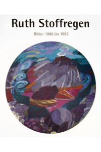 Ruth Stoffregen, Bilder 1986 bis 1993