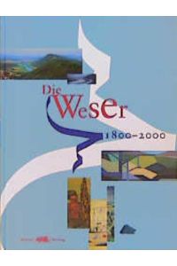 Die Weser 1800 - 2000
