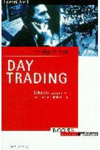 Erfolgsrezept Day Trading. Schnelle Gewinne an schnellen Märkten (Börse Online edition)