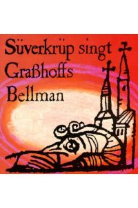 Süverkrüp singt Graßhoffs Bellman. CD. Graßhoff, Fritz