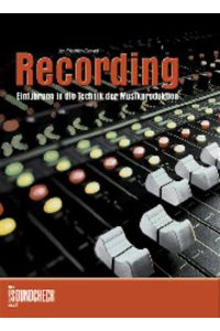 Recording. Einführung in die Technik der Musikproduktion.