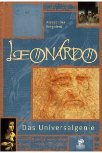 Leonardo da Vinci: Das Universalgenie