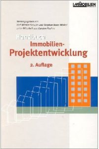 Handbuch Immobilien - Projektentwicklung ImmobilienWissen Schulte, Karl W and Bone-Winkel, Stephan