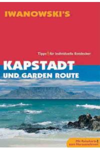 Kapstadt und Garden Route  - : [mit Reisekarte zum Herausnehmen] - diese FEHLT!