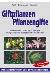 Giftpflanzen, Pflanzengifte: Giftplanzen van A-Z; Notfallhilfe; Allergische und phototoxische Reaktionen - 4. überarbeitete Auflage