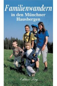 Familienwandern in den Münchner Hausbergen.   - Mit Bildnachweis.