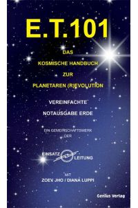 E. T. 101: Das kosmische Handbuch zur Planetaren (R)evolution