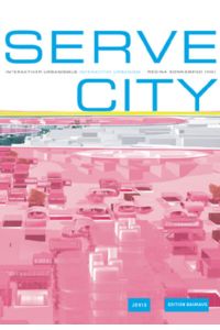 Serve City - Interaktiver Urbanismus