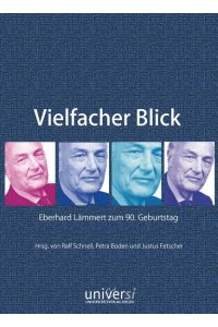 Vielfacher Blick: Eberhard Lämmert zum 90. Geburtstag von Ralf Schnell (Herausgeber), Petra Boden (Herausgeber), Justus Fetscher (Herausgeber)