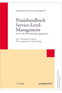 Praxishandbuch Service-Level-Management: Die IT als Dienstleistung organisieren Bernhard, Martin G; Lewandowski, Winfried; Mann, Hartmut and Schrey, Joachim