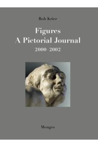 Figures. A Pictorial Journal 2000-2002. With contributions by / Mit Beiträgen v. Ann Holyoke Lehmann u. Vesna Andonovic (Text: engl. /dt. )