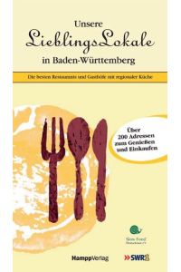 Unsere Lieblingslokale in Baden-Württemberg: Die besten Restaurants und Gasthöfe mit regionale Küche