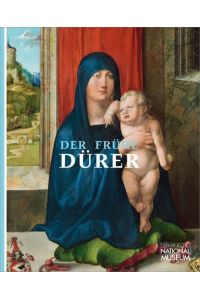 Der frühe Dürer. Begleitband zur Ausstellung im Germanischen Nationalmuseum vom 24. Mai bis 2. September 2012.