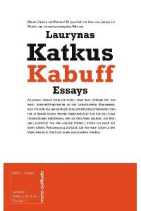 Kabuff : Essays.   - [Akademie Schloss Solitude, Stuttgart. Aus dem Lit. von AkvilÄ— GalvosaitÄ— ...]