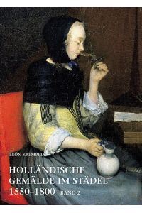 Holländische Gemälde im Städel 1550-1800 - Band 2: Künstler geboren 1615 bis 1630.