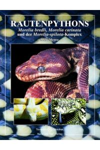 Rautenpythons: Moralia bredli, Moralia cardinata und moralia spilota-Komplex (Terrarien-Bibliothek) Marc Mense